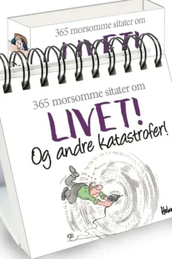 365 morsomme sitater om livet! - og andre katastrofer!