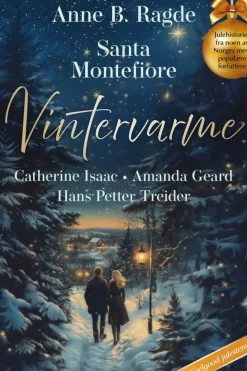 Anne B. Ragde • Santa Montefiore • Catherine Isaac: Vintervarme 2025