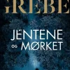 Camilla Grebe: Jentene og mørket