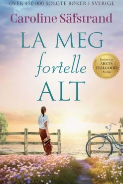 Caroline Säfstrand: La meg fortelle alt