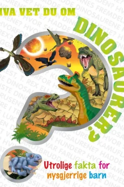 Hva vet du om dinosaurer?