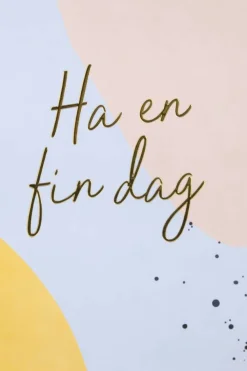 Kort Ha en fin dag!