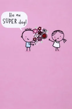 Kort Ha en super dag!