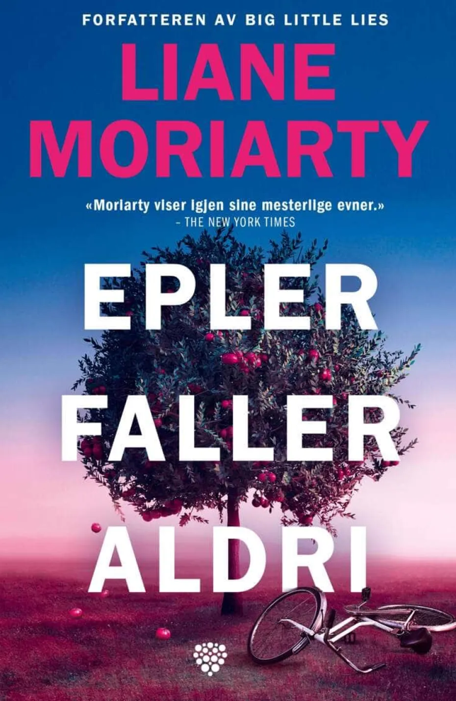 Liane Moriarty: Epler faller aldri