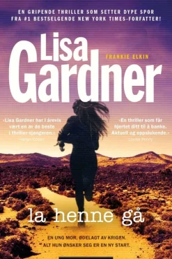 Lisa Gardner: La henne gå