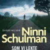Ninni Schulmann: Som vi lekte