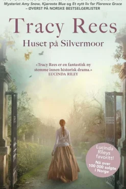 Tracy Rees: Huset på Silvermoor
